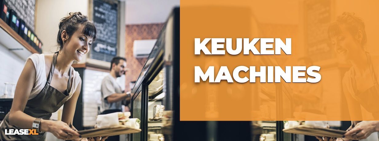 Keukenmachines Lease je in Nederland én België bij LeaseXL